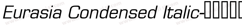 Eurasia Condensed Italic字体转换